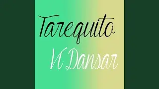 Tarequito - Vi Dansar