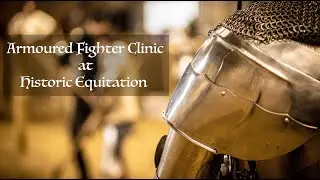Armoured Fight Clinic at Historic Equitation