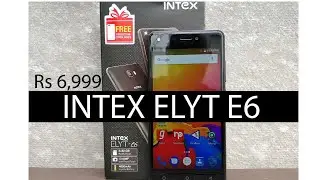 Intex Elyt E6 Unboxing and Hands On with Camera samples