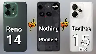 Oppo Reno 14 Vs Nothing Phone 3 Vs Realme 15 Pro - Full Comparison 🔥