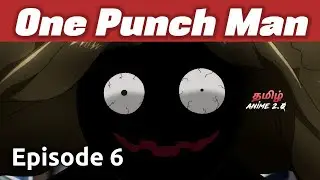One Punch Man Episode 06 in Tamil Season 1 | Tamil Explanation | Tamil Anime 2.0