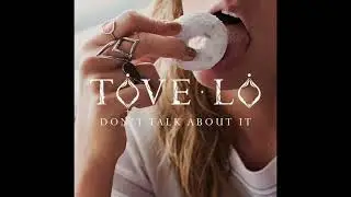 Tove Lo - Don't Talk About It (Official Studio Acapella & Hidden Vocals/Instrumentals) (Stems)