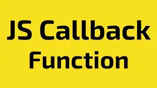 17. JavaScript Callback Function - JavaScript Bangla Tutorial
