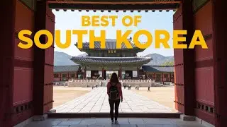 SOUTH KOREA Best Things to Do in 2025-2026 Best Places to Visit