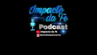 PODCAST IMPACTO DA F&Eacute; - Raul Mendes