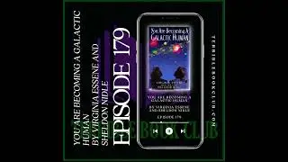 You Are Becoming A Galactic Human by Virginia Essene and Sheldon Nidle - Episode 179