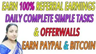 EARN 100% REFERRAL EARNINGS DAILY COMPLETE SIMPLE TASKS & OFFERWALLS IN TAMIL