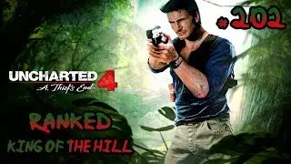 Uncharted 4 Multiplayer - Ranked King of the Hill #202