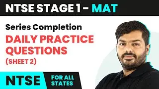 NTSE MAT (Stage 1) | Series Completion - Daily Practice Question Sheet 2 Solutions | NTSE 2024-25