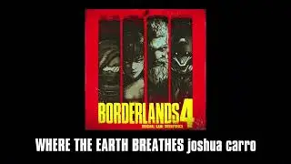 WHERE THE EARTH BREATHES | Borderlands 4 OST | joshua carro