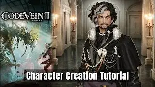 CODE VEIN 2 - Verso (Clair Obscur: Expedition 33) - Male Character Creation Tutorial