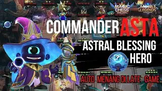 Gameplay Commander Asta Keunggulan Astral Blessing   Hero Skill 2 wajib rank 1!