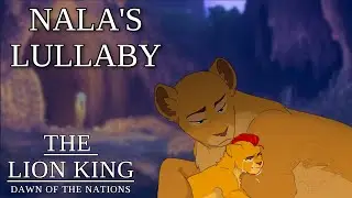 Nala's Lullaby - The Lion King: Dawn of the Nations [FAN FICTION] (ORIGINAL SONG) (READ NOW!)