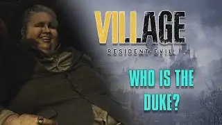 Кто такой герцог? [Resident Evil: Village]