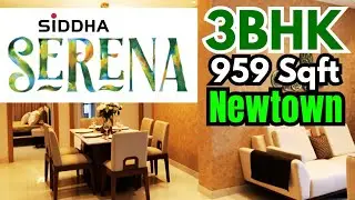 Siddha Serena - 3BHK, 959 Sqft Flat In Newtown, Kalikapur