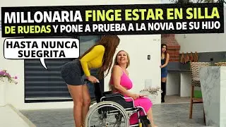 Millonaria finge estar en silla de ruedas y pone a prueba a la novia de su hijo.