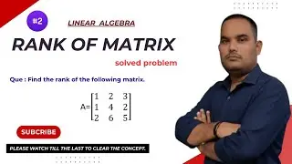 RANK OF MATRIX SOLVED EXAMPLE 2 :MATRICES @mathematicalashok5626 