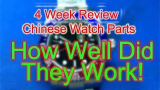 Chinese Watch Parts Review:  4 Weeks of Daily Use!  Is it holding up?
