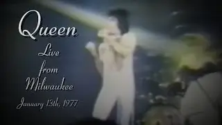 Queen - Jan. 13th, 1977 - Live from Milwaukee