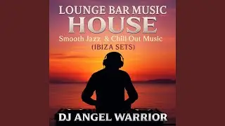 Lounge Bar Music HOUSE-Smooth Jazz & Chill Out Music VOL.37 (2)