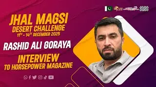 Rashid Ali Goraya || B-Stock Category Racer || Interview || Jhal Magsi Desert Challenge 2025