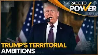 Trump 2.0: Territorial Ambitions On Display | Race To Power | WION