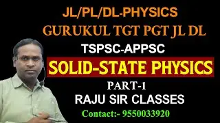JL PHYSICS | INTRODUCTION Solid-state physics PART-1 | Raju Sir Classes