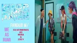 Rumi Sees Tonic Doctor &bull; Fandub w/ @SilverWings_Channel  &laquo;KPop Demon Hunters &raquo;