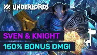 150% DMG SVEN KNIGHTS! Ace of Knights Legit Combo??  | Dota Underlords