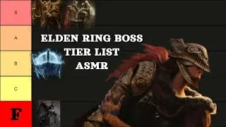 Elden Ring Boss Tier List but make it ASMR | Elden Ring ASMR