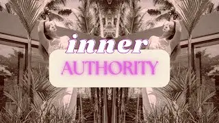 Unlock Your Inner Authority To Make Aligned Decisions | Anna Johnson-Hill
