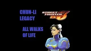 ALL WALKS OF LIFE - Chun-Li Legacy: Street Fighter EX3 (2000)
