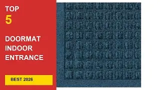 Best Doormat Indoor Entrance Non Slip 2026 &ndash;  Reviews in 2026
