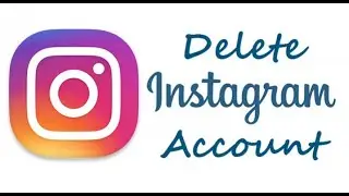HOW TO DELETE INSTAGRAM ACCOUNT PERMANENTLY 