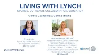 Living with Lynch: 2020 Patient Workshop Opening & Genetic Counseling Session
