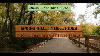 Virtual Bike Rides in Spring Hill, TN - FIscher Park and GM Fitness Trails - Outdoor Cycling Riding