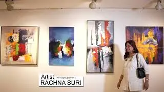 Interview : Rachna Suri , Unity in Harmony Art Exhibition Organised by Art Convention