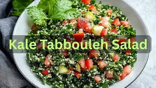 How To Make Kale Tabbouleh Salad