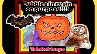 #5 Bubbles in resin, ON PURPOSE!!!! Halloween trinket trays.