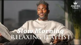 [Relax R&B] A Playlist That Gently Helps You Look Ahead, Letting a Slow Morning Begin 🌅✨ /Soul/Jazz