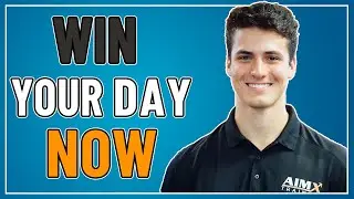 HOW TO WIN YOUR DAY - EPISODE 003