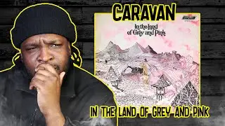 Caravan - In The Land Of Grey And Pink REACTION/REVIEW