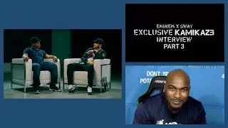 Eminem x Sway -The Kamikaze Interview Part 3 - REACTION