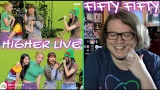 FIFTY FIFTY on It's Live - Higher Band LIVE Concert HUNNIE REACTION