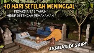 KESAKSIAN ABAH OYO 18 TAHUN HIDUP DI KUBURAN || VIRAL DI MAJALENGKA