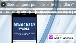 Does Congress promote partisan gridlock?