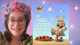Kids Book Read Aloud: The Three Legged Kangaroo from Uluru. Aussie stories for aussie kids.