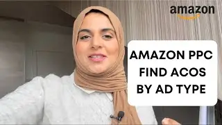 Amazon PPC Tips //Amazon Ad Console Latest Updates - Find Your ACOS per Ad Type - Ep 2