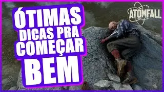 DICAS INICIAIS pra come&ccedil;ar bem no ATOMFALL