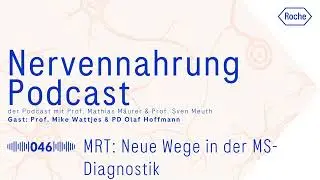 MRT: Neue Wege in der MS Diagnostik &bull; Nervennahrung Neurologie Podcast 046